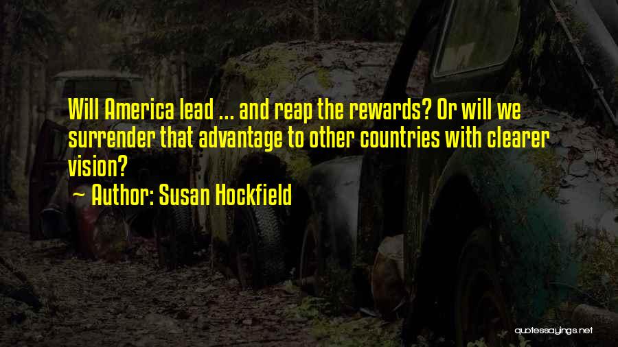 Reap Rewards Quotes By Susan Hockfield