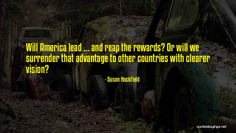 Reap Rewards Quotes By Susan Hockfield