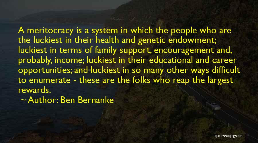 Reap The Rewards Quotes By Ben Bernanke