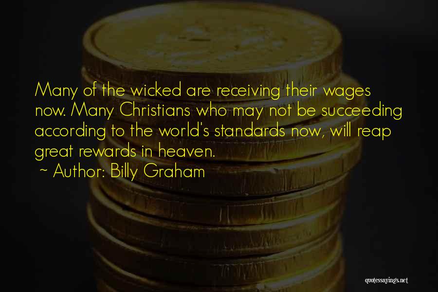 Reap The Rewards Quotes By Billy Graham