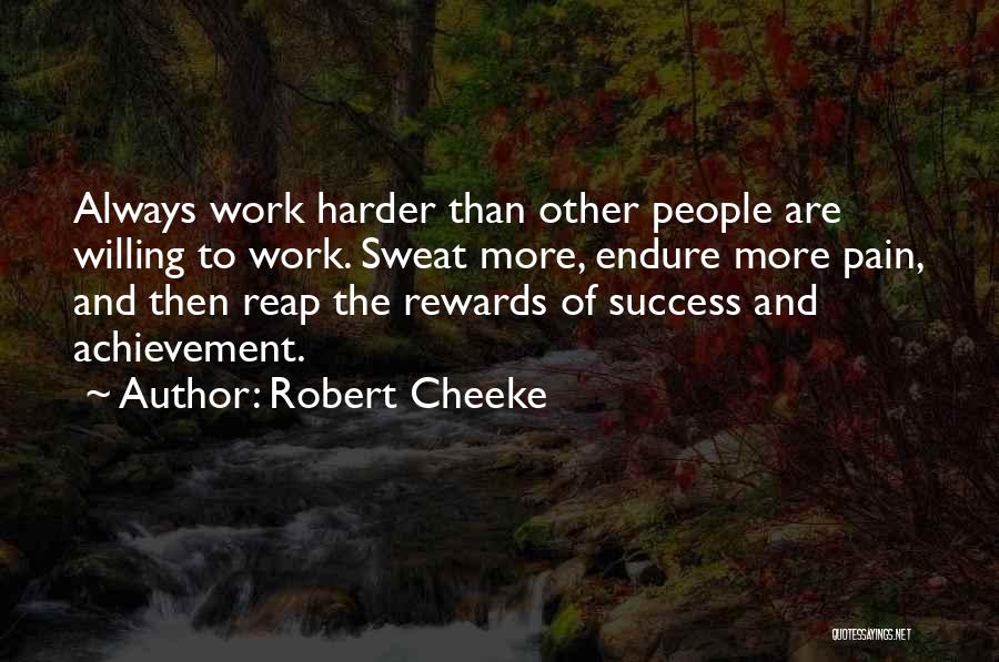 Reap The Rewards Quotes By Robert Cheeke