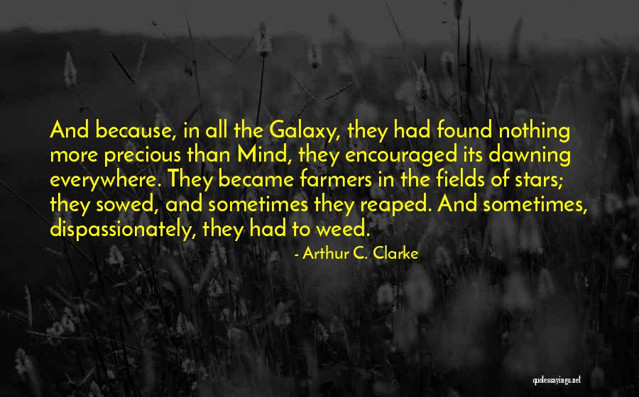 Reaped What He Sowed Quotes By Arthur C. Clarke Reaped What He Sowed Quotes By Arthur C. Clarke