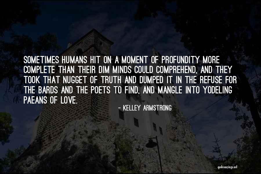 Reaped What He Sowed Quotes By Kelley Armstrong Reaped What He Sowed Quotes By Kelley Armstrong
