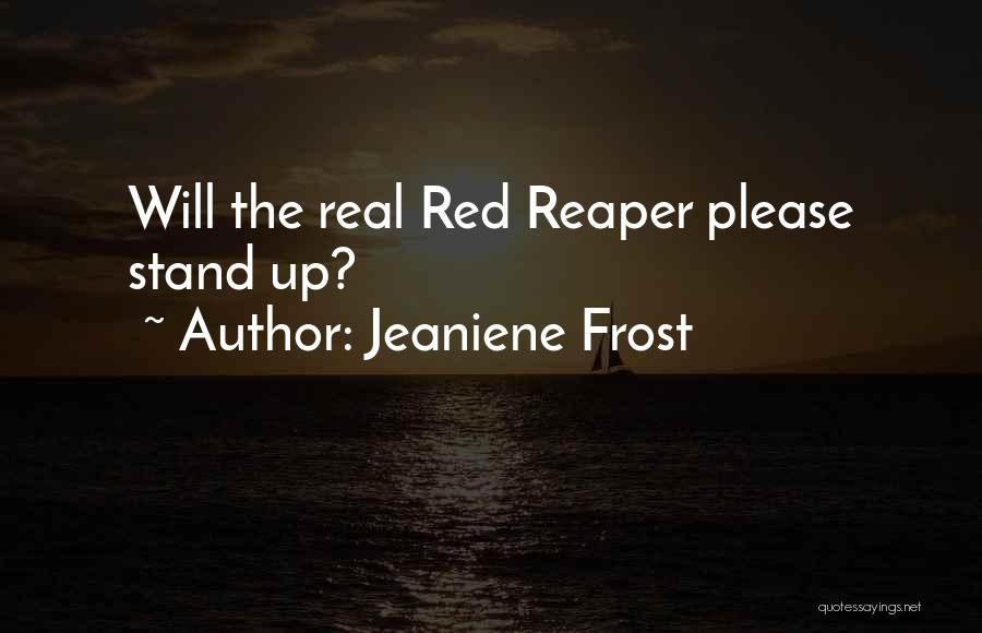 Reaper's Stand Quotes By Jeaniene Frost