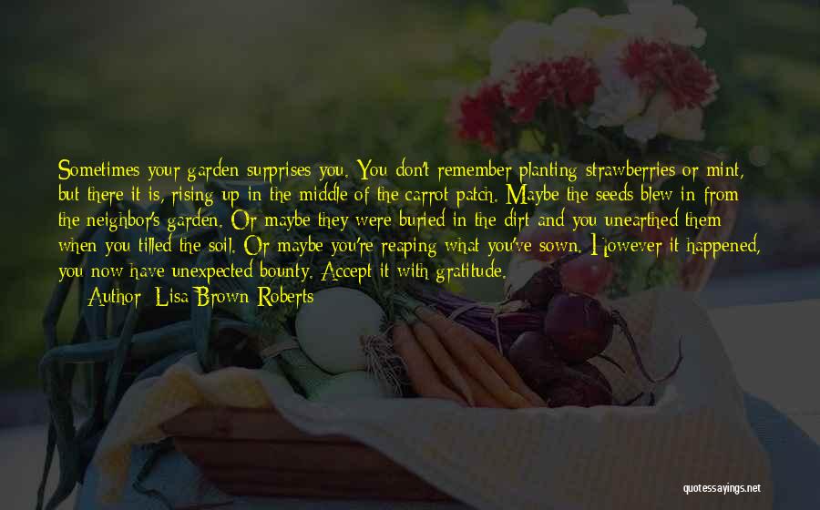 Reaping Harvest Quotes By Lisa Brown Roberts
