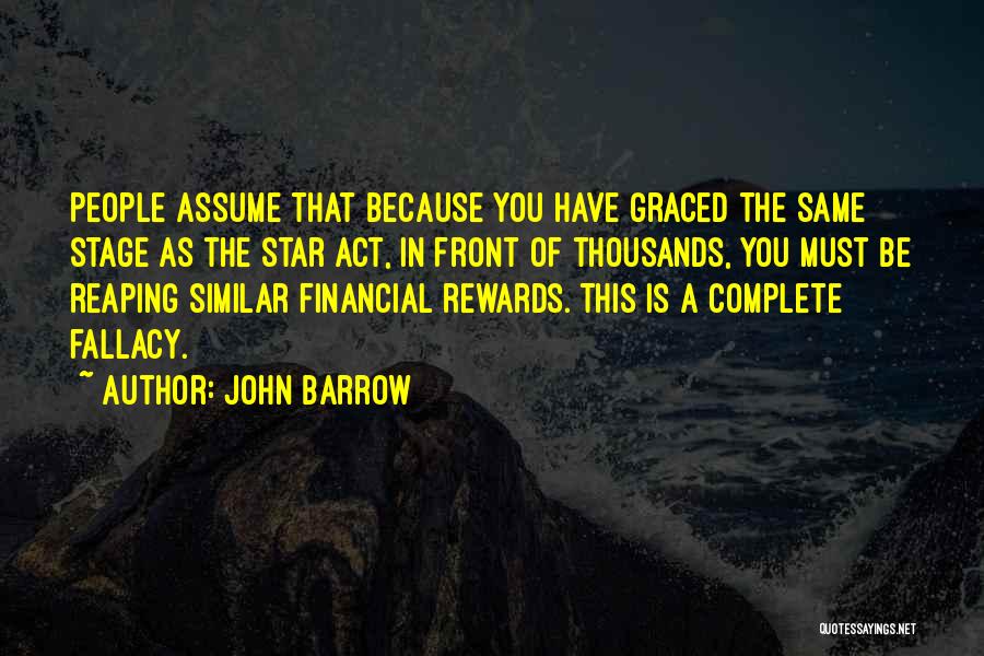 Reaping Rewards Quotes By John Barrow