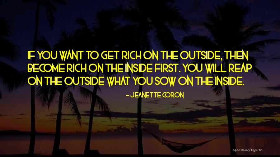Reaping What U Sow Quotes By Jeanette Coron Reaping What U Sow Quotes By Jeanette Coron