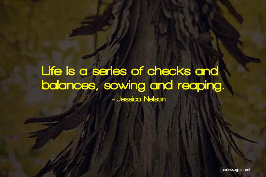 Reaping With Life Quotes By Jessica Nelson Reaping With Life Quotes By Jessica Nelson