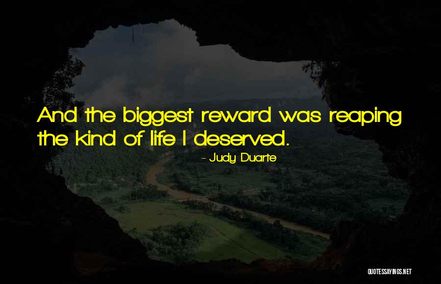 Reaping With Life Quotes By Judy Duarte Reaping With Life Quotes By Judy Duarte