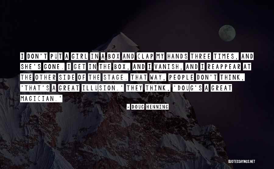 Reappear Quotes By Doug Henning Reappear Quotes By Doug Henning