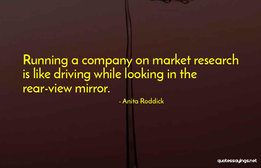 Rear View Quotes By Anita Roddick Rear View Quotes By Anita Roddick