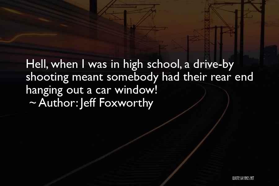 Rear Window Quotes By Jeff Foxworthy