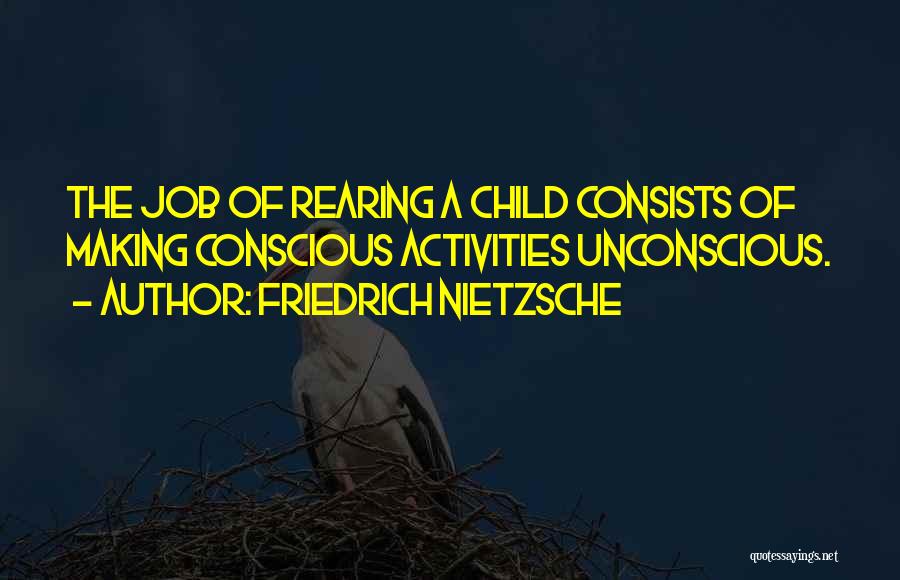 Rearing A Child Quotes By Friedrich Nietzsche