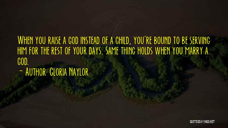 Rearing A Child Quotes By Gloria Naylor