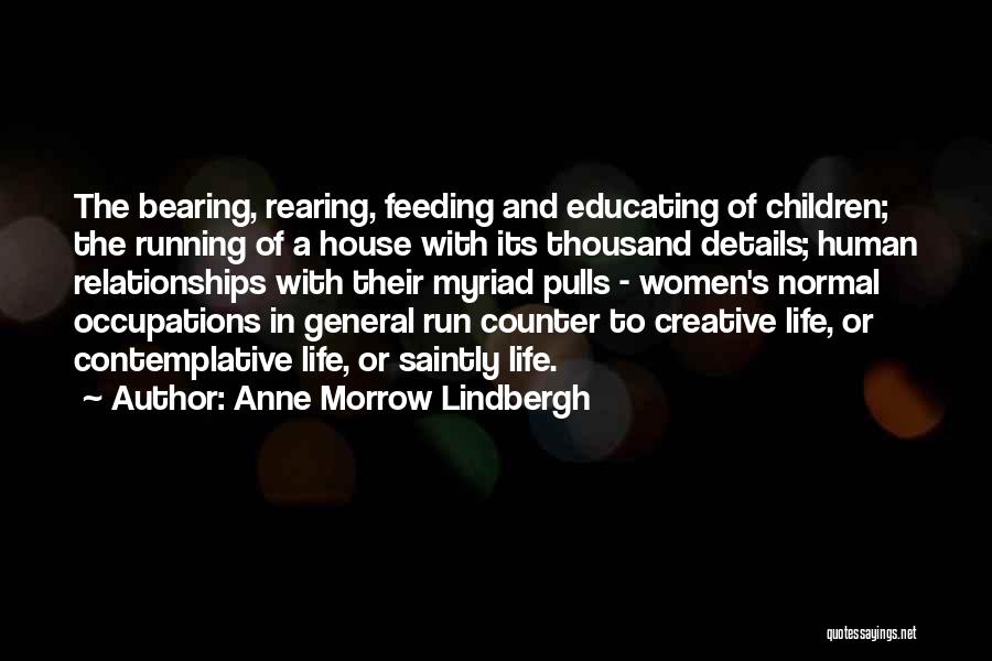 Rearing Quotes By Anne Morrow Lindbergh