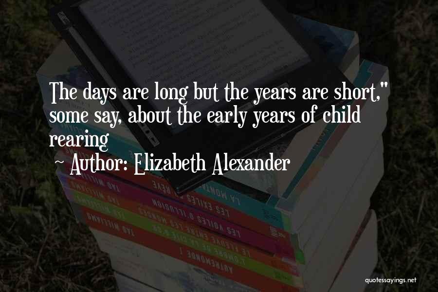 Rearing Quotes By Elizabeth Alexander