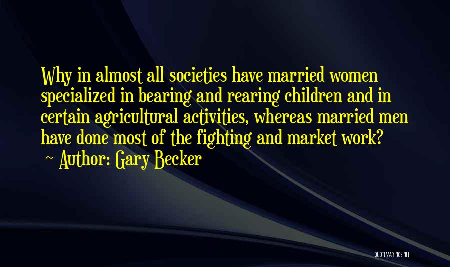 Rearing Quotes By Gary Becker