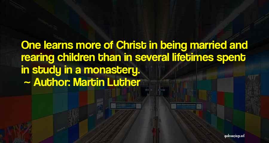 Rearing Quotes By Martin Luther