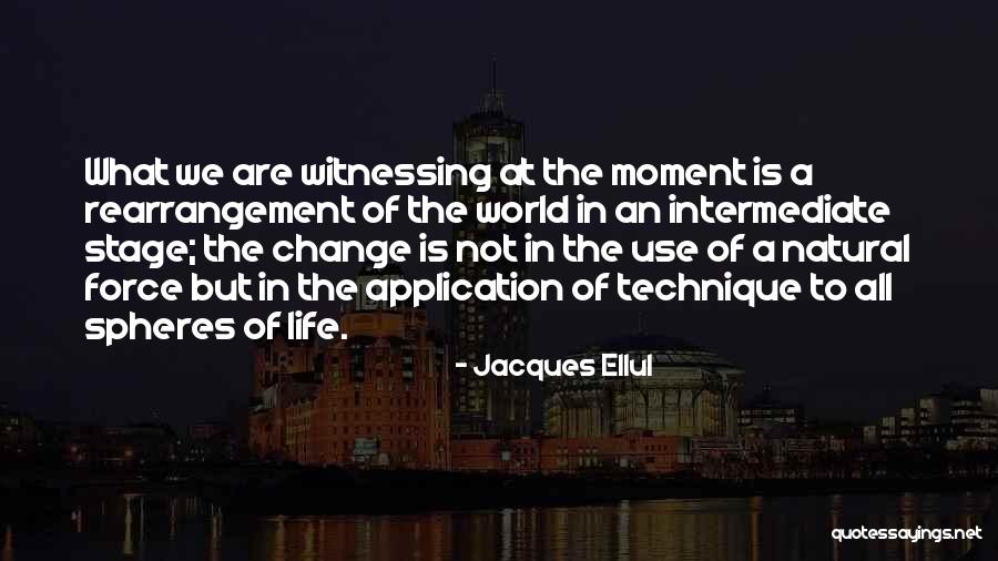 Rearrangement Quotes By Jacques Ellul Rearrangement Quotes By Jacques Ellul