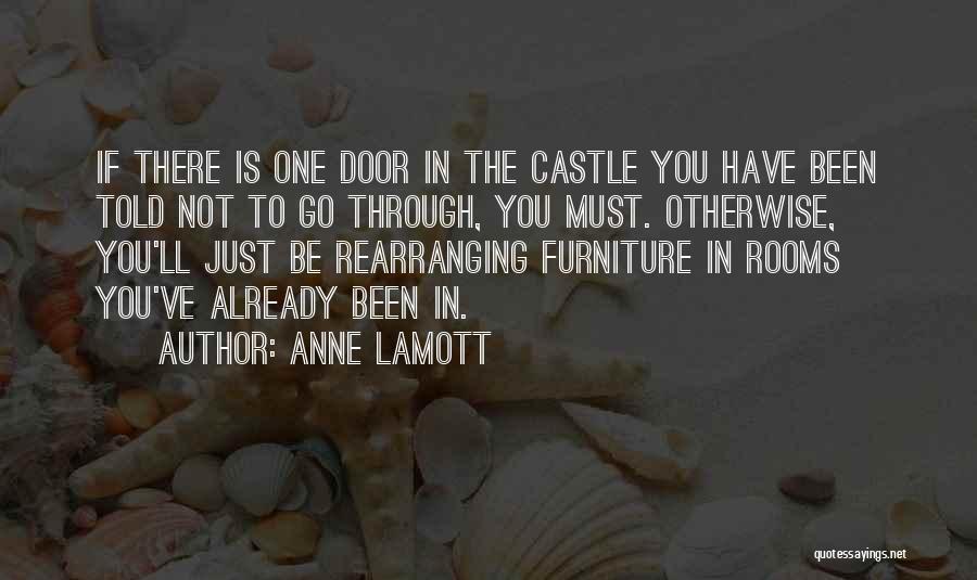 Rearranging Furniture Quotes By Anne Lamott