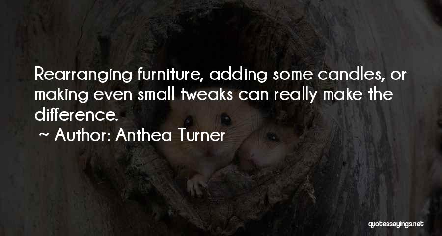 Rearranging Furniture Quotes By Anthea Turner