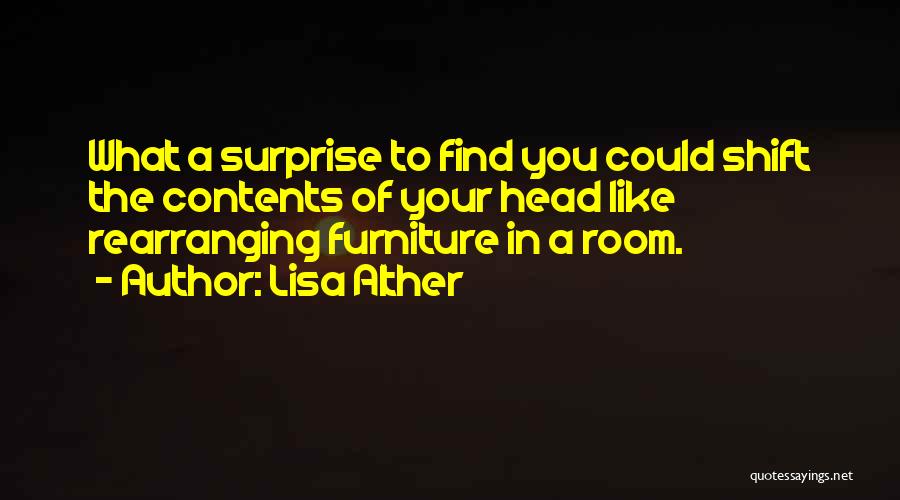 Rearranging Furniture Quotes By Lisa Alther