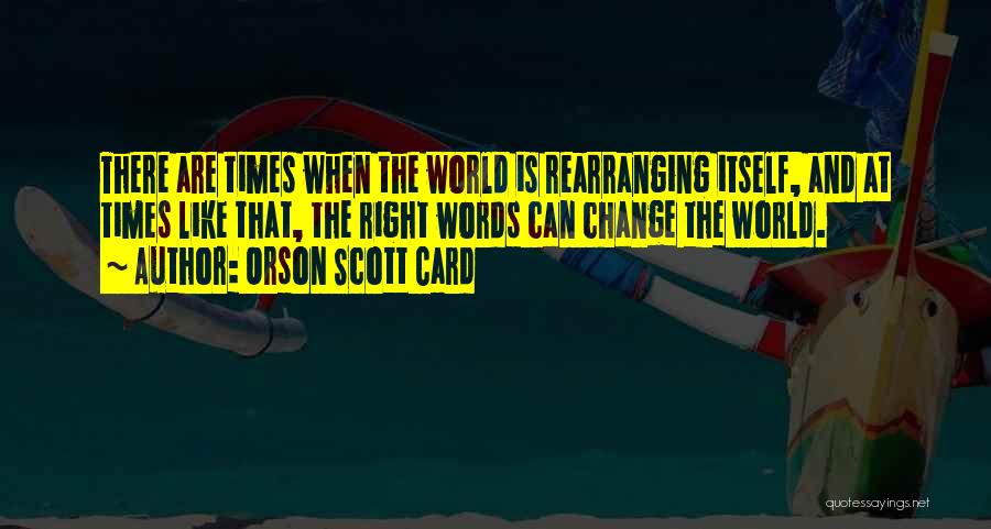Rearranging Quotes By Orson Scott Card