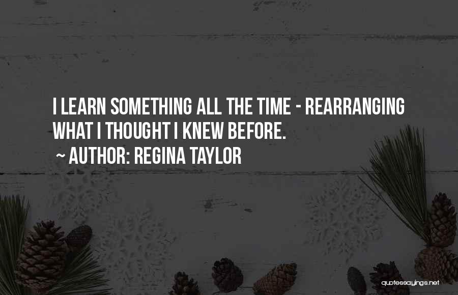 Rearranging Quotes By Regina Taylor