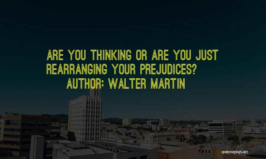 Rearranging Quotes By Walter Martin