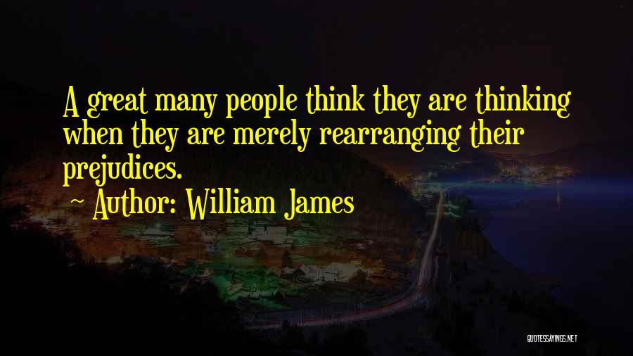 Rearranging Quotes By William James