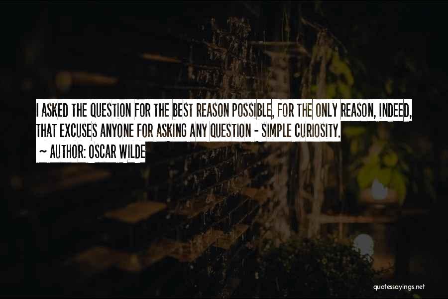 Reason And Excuses Quotes By Oscar Wilde
