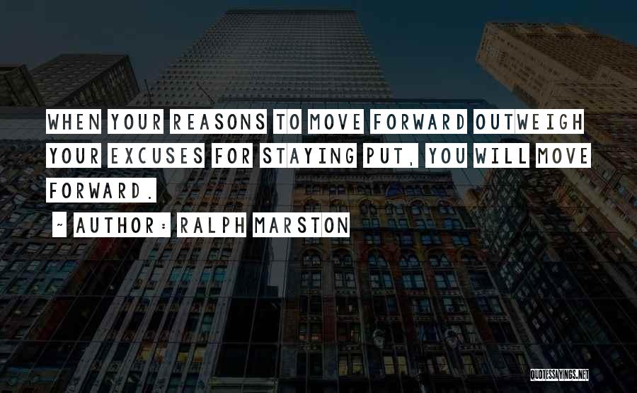 Reason And Excuses Quotes By Ralph Marston
