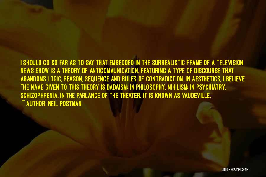 Reason And Logic Quotes By Neil Postman
