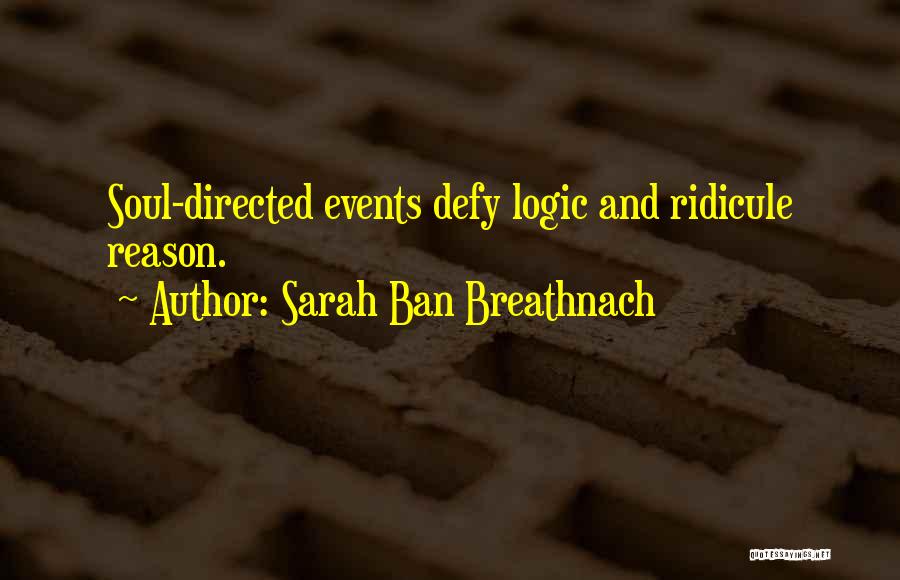 Reason And Logic Quotes By Sarah Ban Breathnach