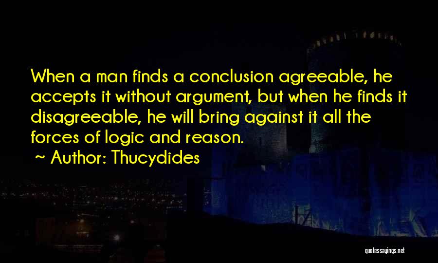 Reason And Logic Quotes By Thucydides