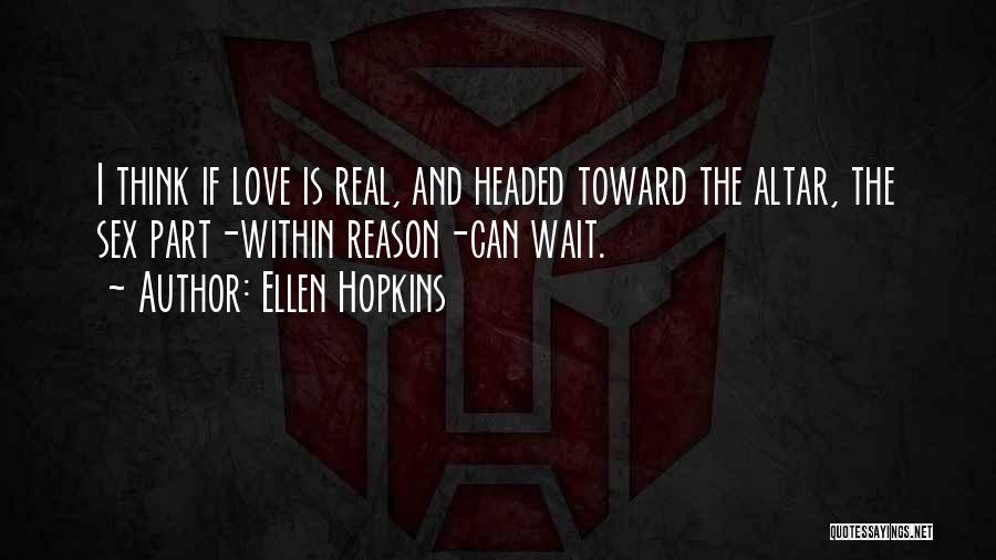 Reason And Love Quotes By Ellen Hopkins