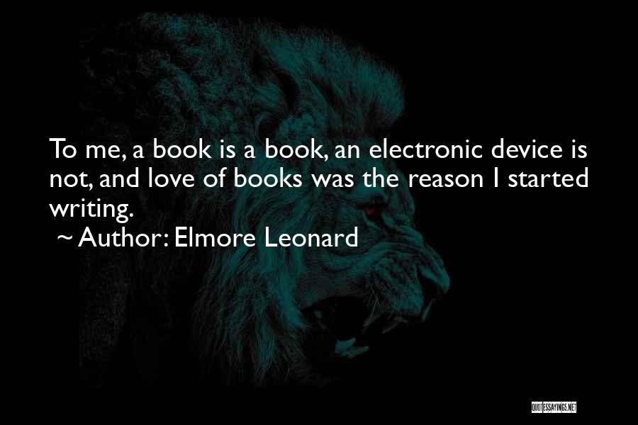Reason And Love Quotes By Elmore Leonard