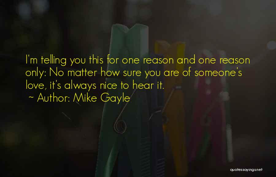 Reason And Love Quotes By Mike Gayle