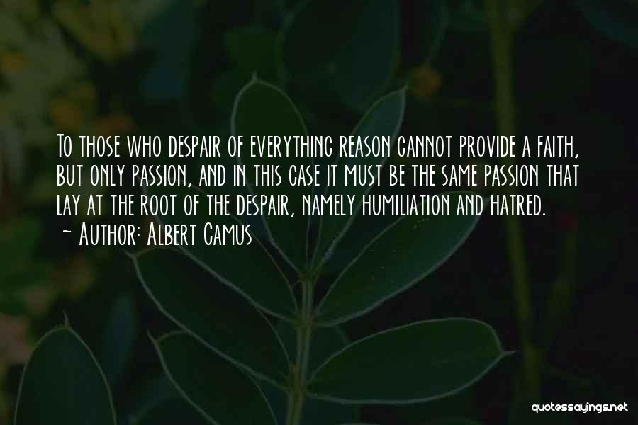 Reason And Passion Quotes By Albert Camus