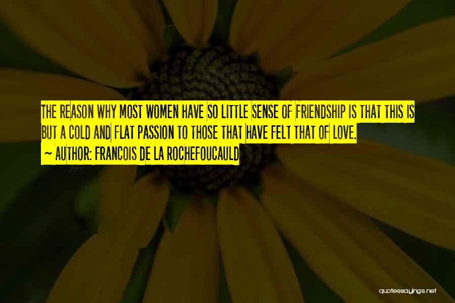 Reason And Passion Quotes By Francois De La Rochefoucauld