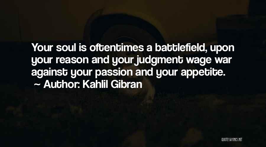 Reason And Passion Quotes By Kahlil Gibran