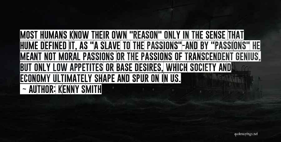 Reason And Passion Quotes By Kenny Smith