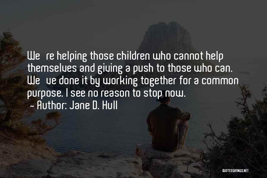 Reason And Purpose Quotes By Jane D. Hull