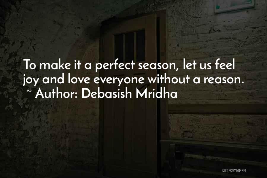 Reason And Season Quotes By Debasish Mridha