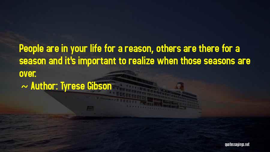 Reason And Season Quotes By Tyrese Gibson