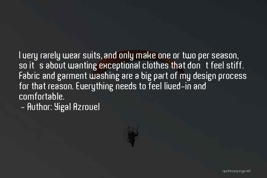 Reason And Season Quotes By Yigal Azrouel