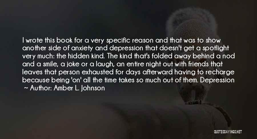 Reason Behind My Smile Quotes By Amber L. Johnson