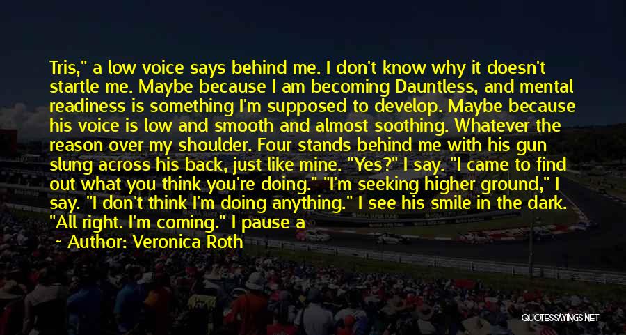 Reason Behind My Smile Quotes By Veronica Roth