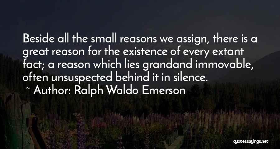 Reason Behind Your Silence Quotes By Ralph Waldo Emerson