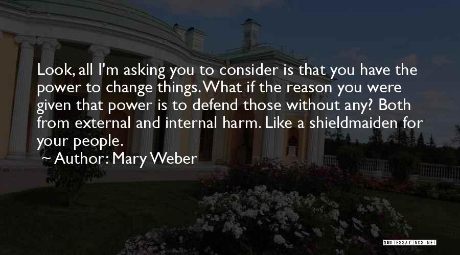 Reason For Change Quotes By Mary Weber